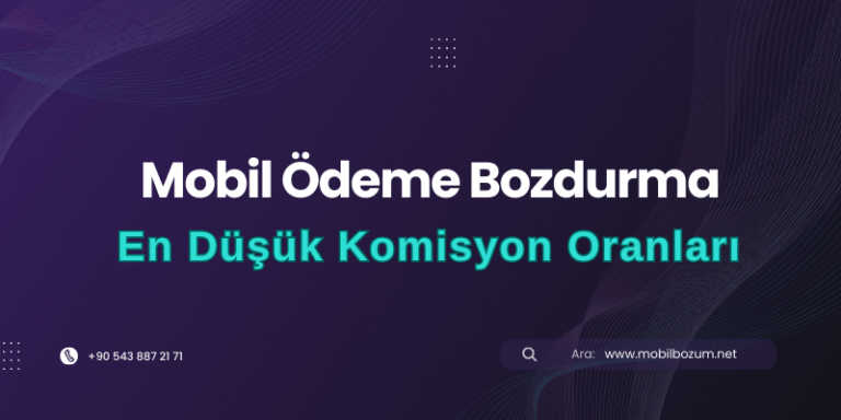 Mobil Ödeme Bozum En Düşük Komisyon Oranları
