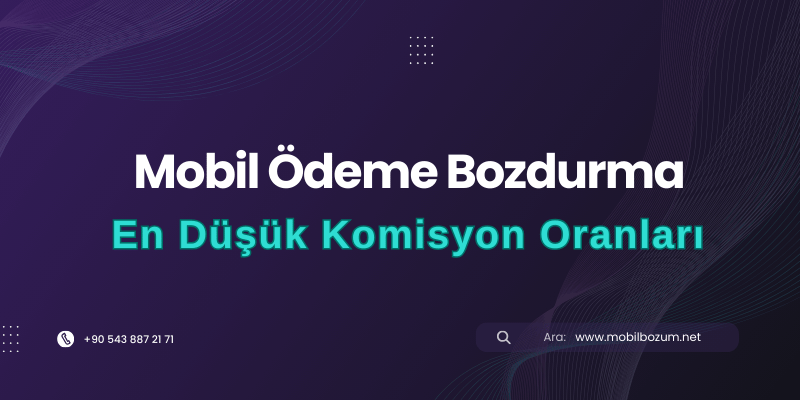 Mobil Ödeme Bozum En Düşük Komisyon Oranları