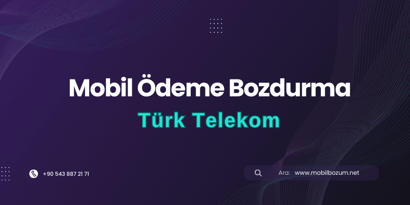 Türk Telekom Mobil Ödeme Bozdurma