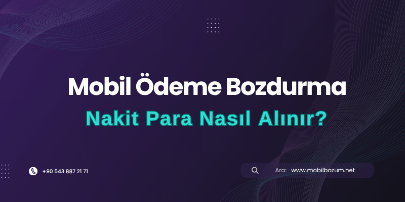 Mobil Bozum İle Nakit Para Nasıl Alınır?