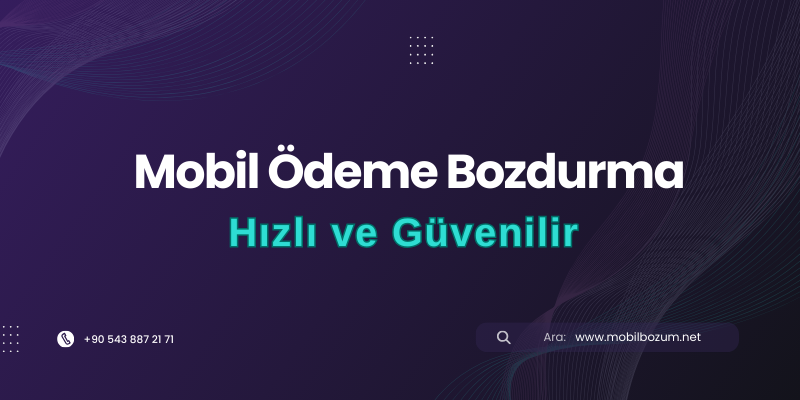 Hızlı ve Güvenilir Mobil Ödeme Bozdurma Mümkün mü?