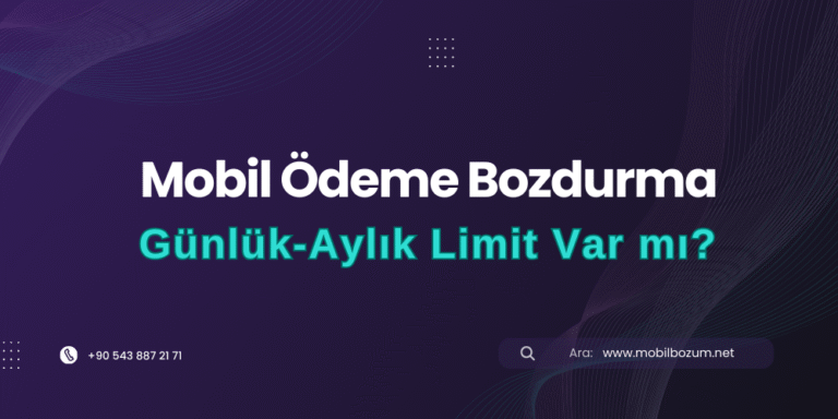 Mobil Bozum İşlemlerinde Günlük ve Aylık Limitler