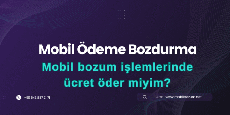 Mobil Bozum İşlemlerinde Ücret Öder Miyim?