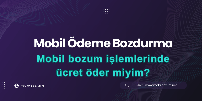 Mobil Bozum İşlemlerinde Ücret Öder Miyim?