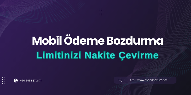 Mobil Ödeme Limitinizi Nakite Çevirme