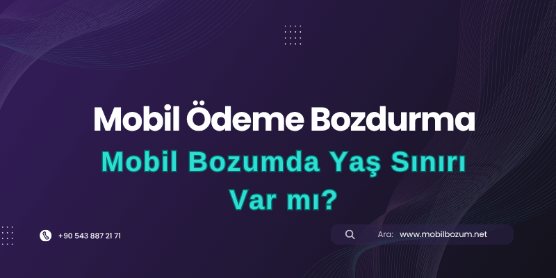 Mobil Bozumda Yaş Sınırı Var mı?