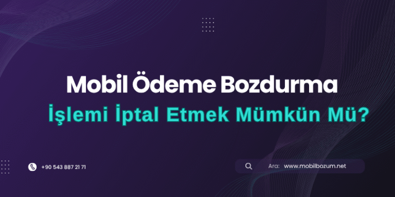 Mobil Bozum İşlemini İptal Etmek Mümkün Mü?