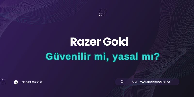 Razer Gold güvenilir mi, yasal mı?