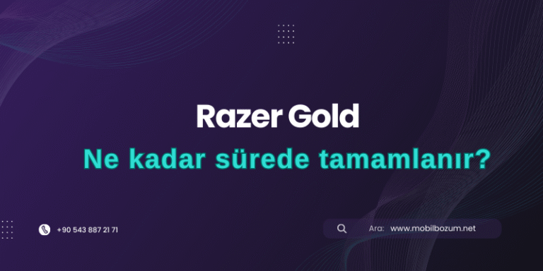 Razer Gold Bozum İşlemi Ne Kadar Sürede Tamamlanır