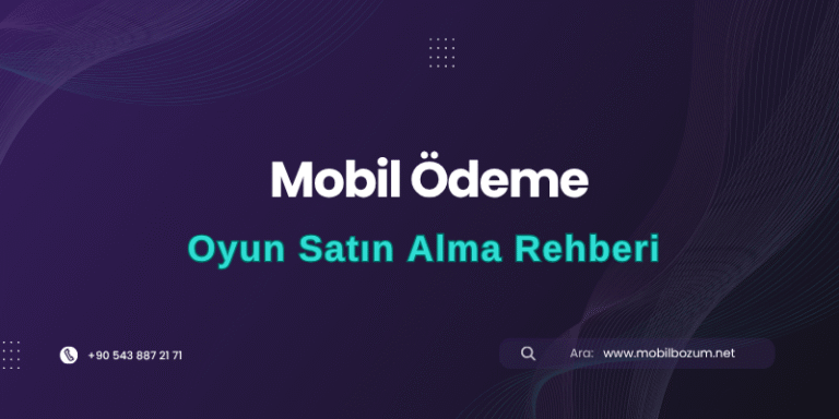 Mobil Ödeme ile Oyun Satın Alma Rehberi