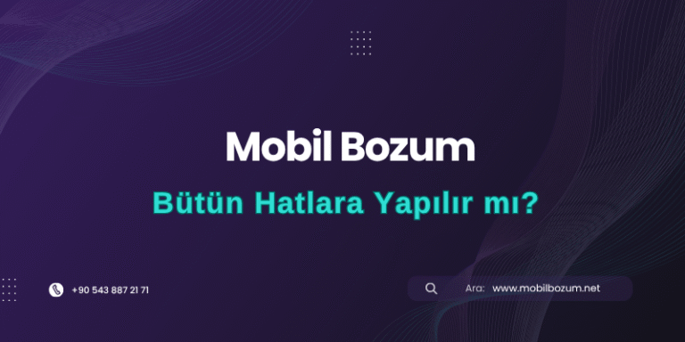 Mobil Bozum Tüm hatlara Yapılır mı?