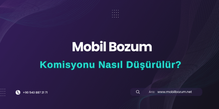 Mobil Bozum Komisyonu Nasıl Düşürülür?
